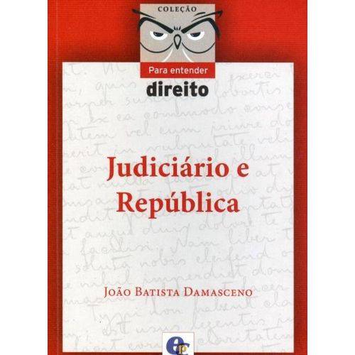 Judiciário e República - Col. para Entender Direito