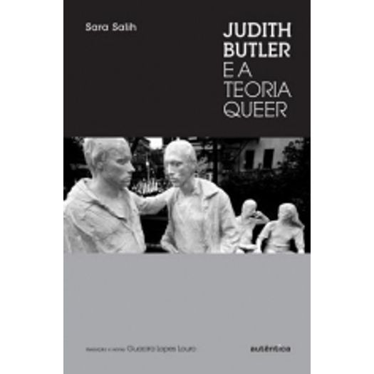 Judith Butler e a Teoria Queer - Autentica