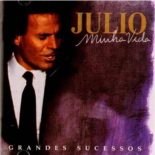 Julio Iglesias - Minha Vida: Grandes Sucessos