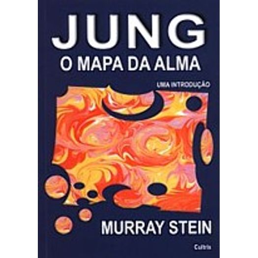 Jung - o Mapa da Alma - Cultrix