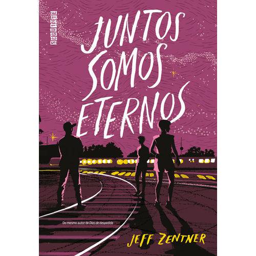 Juntos Somos Eternos - 1ª Ed.