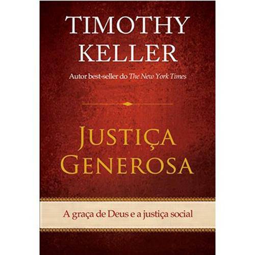 Justiça Generosa - Timothy Keller