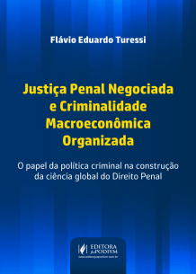 Justiça Penal Negociada e Criminalidade Macroeconômica Organizada (2019)