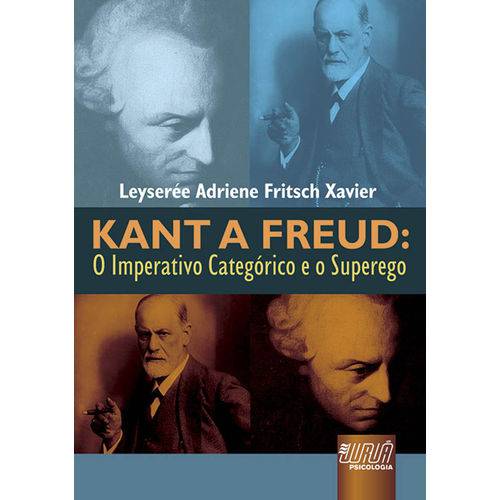Kant a Freud: o Imperativo Categórico e o Superego