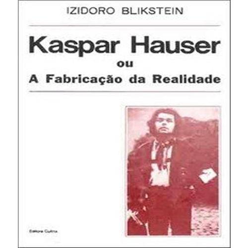 Kaspar Hauser ou a Fabricacao da Realidade