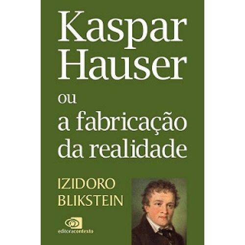 Kaspar Hauser ou a Fabricação da Realidade
