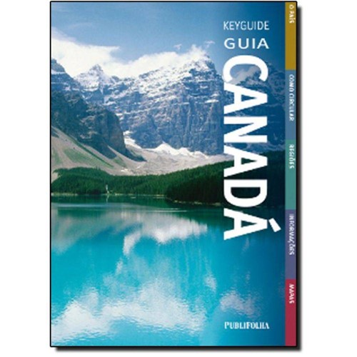 Key Guide Guia Canadá: o Guia de Viagem Mais Fácil de Usar