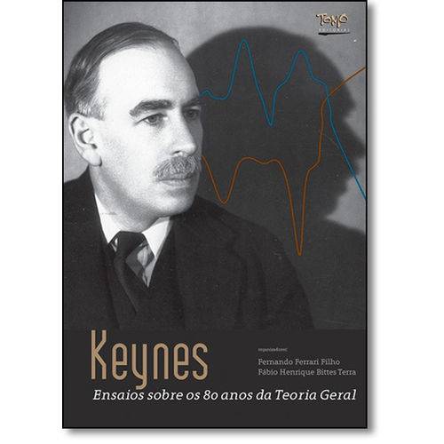 Keynes: Ensaios Sobre os 80 Anos da Teoria Geral