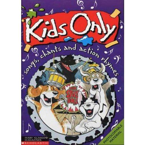 Kids Only - Songs, Chants And Action Rhymes
