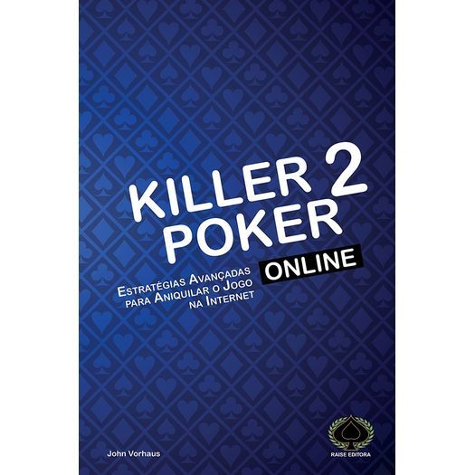 Killer Poker Online - Livro 2 - Raise