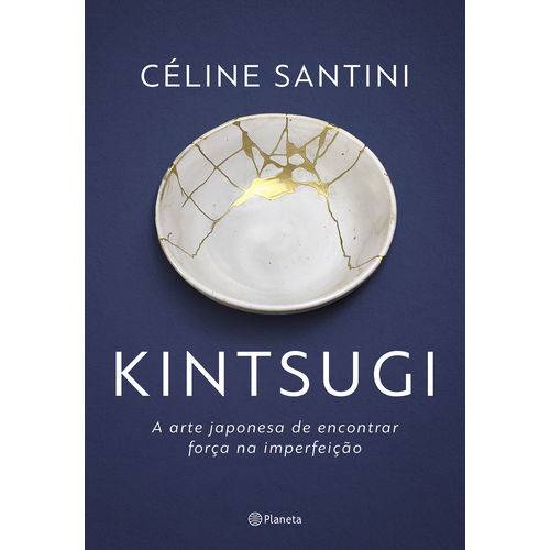 Kintsugi - a Arte Japonesa de Encontrar Força na Imperfeição