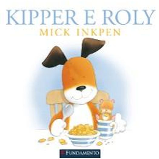 Kipper - Kipper e Roly - Fundamento
