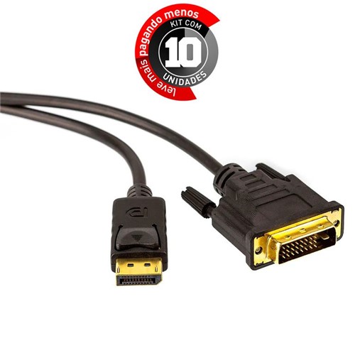 Kit com 10 Adaptador DisplayPort para DVI Macho 2 Metros
