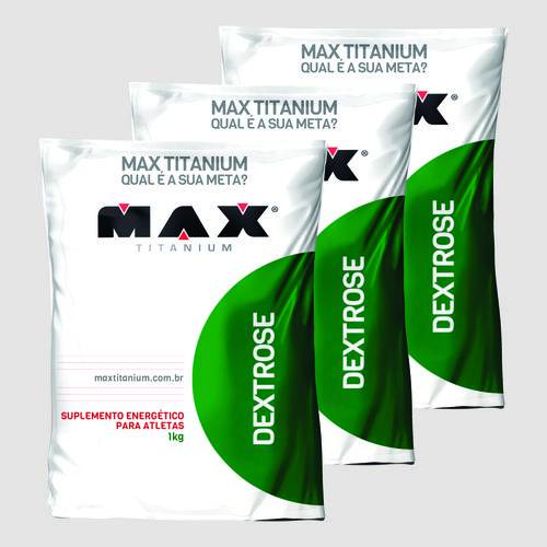 KIT 3 DEXTROSE 1 Kg - MAX TITANIUM - Hipercalórico - Massa Muscular