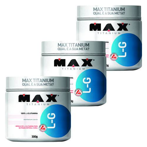 KIT 3 GLUTAMINA L-G MAX 300g - MAX TITANIUM - Imunidade e Massa Muscular