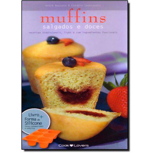 Kit Muffins Salgados e Doces: Receitas com Alternativas de Ingredientes Funcionais e Light - Série M