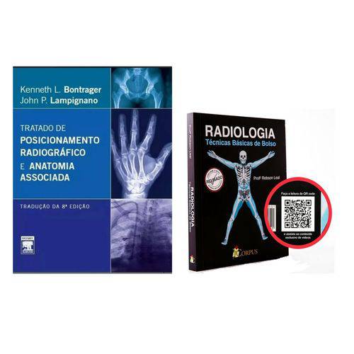 Kit Radiologia: Bontrager: Tratado de Posicionamento Radiográfico 8ª Edição +Radiologia Técnicas Básicas de Bolso- C/ Qr-code