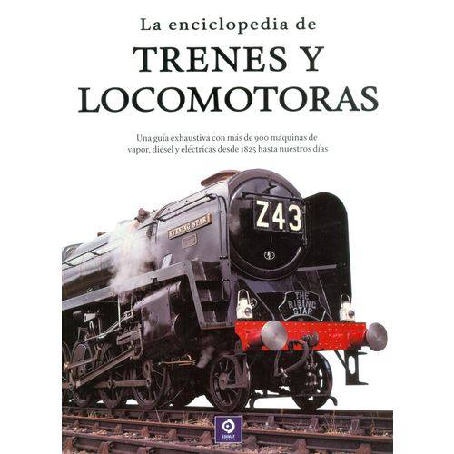 La Enciclopedia de Trenes Y Locomotoras