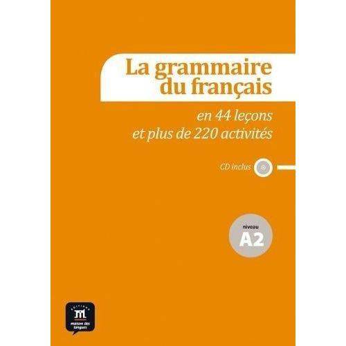 La Grammaire Du Français En 44 Leçons Et 201 Activ