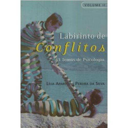 Labirinto de Conflitos - 53 Temas de Psicologia - Vol. 2