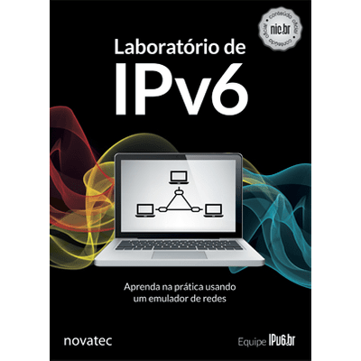 Laboratório de IPv6 - Aprenda na Prática Usando um Emulador de Redes