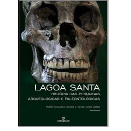 Lagoa Santa: História das Pesquisas Arqueológicas e Paleontologicas