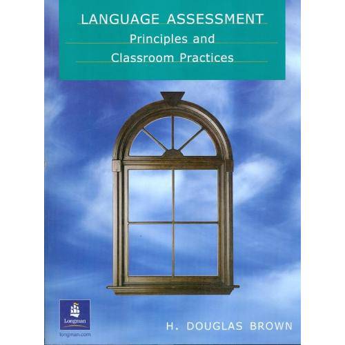 Language Assessment - Principles And Classroom Practices