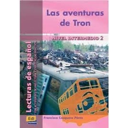 Lecturas de Espanol - Las Aventuras de Tron - Edinumen