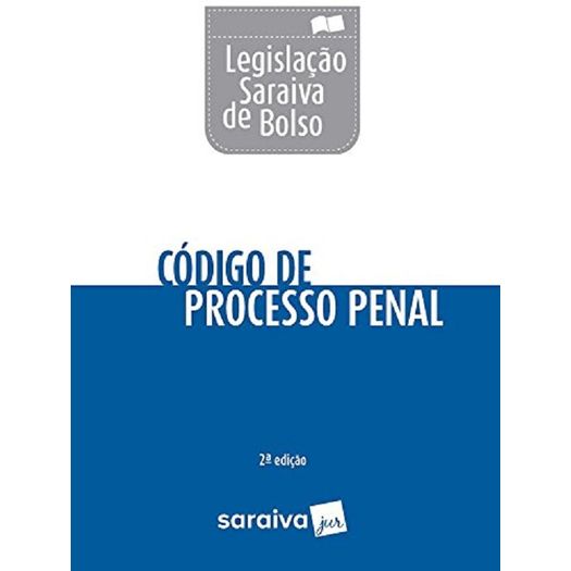 Legislacao Saraiva de Bolso - Codigo de Processo Penal - Saraiva
