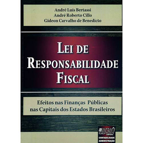 Lei de Responsabilidade Fiscal: Efeitos Nas Finanças Públicas Nas Capitais dos Estados Brasileiros
