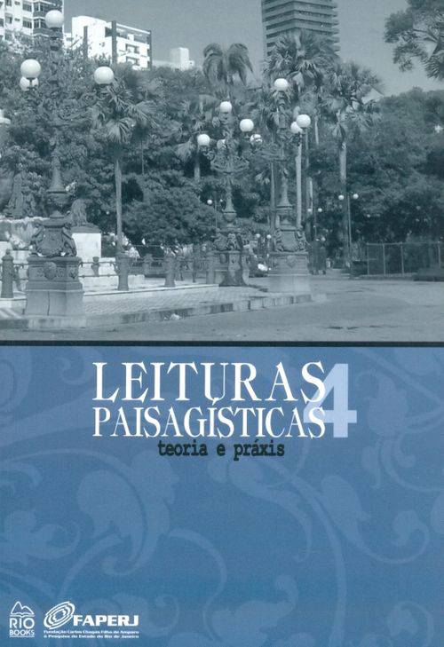 Leituras Paisagísticas - Vol. 4 - Teoria e Praxis