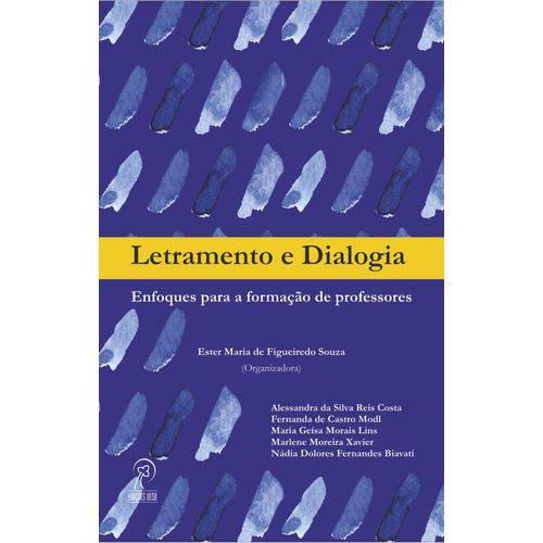 Letramento e Dialogia: Enfoques para a Formação de Professores.