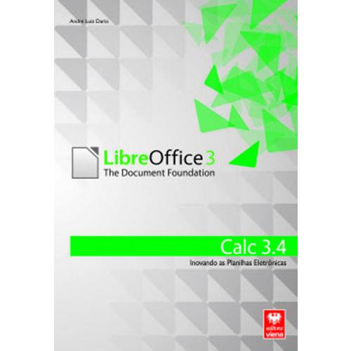 LibreOffice Calc 3.4 - Inovando as Planilhas Eletrônicas