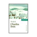 Life Of Charles Ives, The