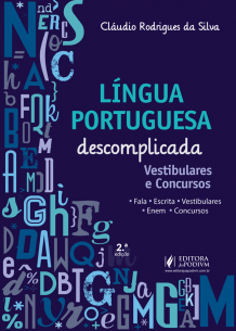 Língua Portuguesa Descomplicada - Vestibulares e Concursos (2018)