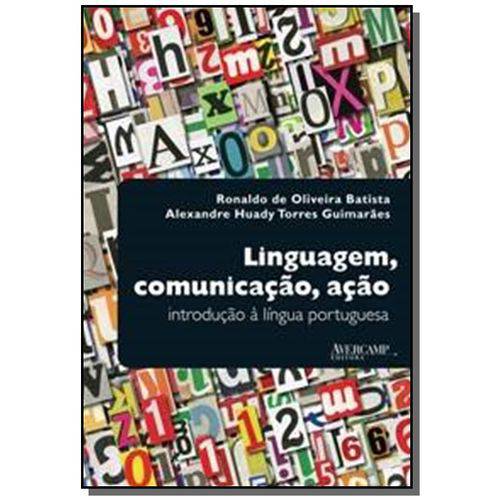 Linguagem, Comunicacao, Acao: Introducao a Lingua