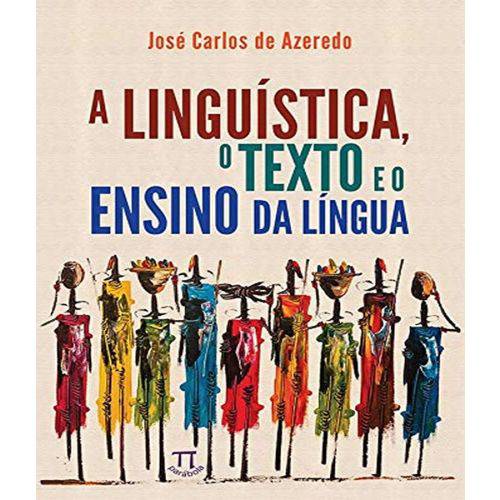 Linguistica, o Texo e o Ensino da Lingua, a