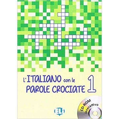 Litaliano Con Le Parole Crociate 1 - Libro Con Cd-rom Interattivo - Eli - European Language Institu