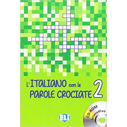 LItaliano Con Le Parole Crociate 2 - Libro Con Cd-Rom Interattivo - Eli - European Language Institu