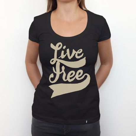 Live Free - Camiseta Clássica Feminina