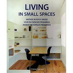 Living In Small Spaces, Abitare In Poco Spazio, Vivir En Espacios Pequeños, Morar em Espaços Pequenos
