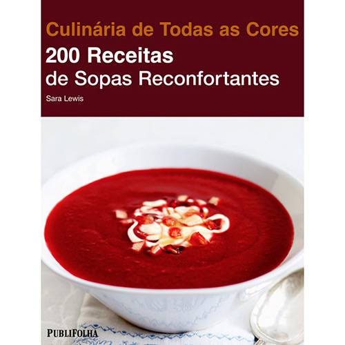 Livro - 200 Receitas de Sopas Reconfortantes