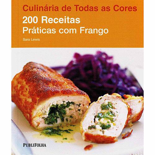 Livro - 200 Receitas Práticas com Frango - Coleção Culinária de Todas as Cores