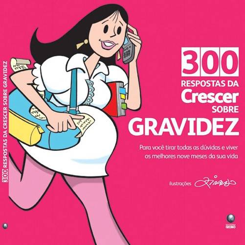 Livro - 300 Respostas da Crescer Sobre Gravidez