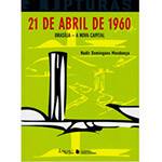 Livro - 21 de Abril de 1960 - Brasília, a Nova Capital