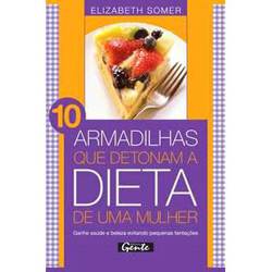 Livro - 10 Armadilhas que Detonam a Dieta de uma Mulher