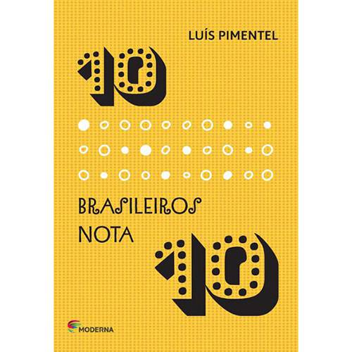 Livro - 10 Brasileiros Nota 10