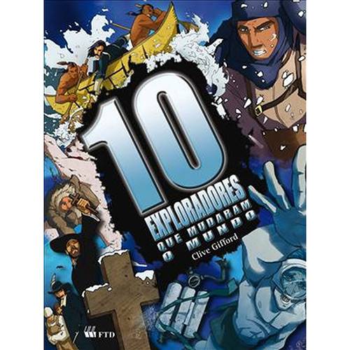Livro - 10 Exploradores que Mudaram o Mundo