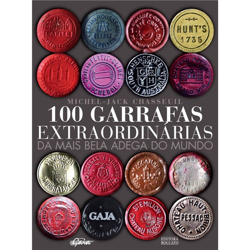 Livro - 100 Garrafas Extraordinárias - da Mais Bela Adega do Mundo
