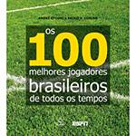 Livro - 100 Melhores Jogadores Brasileiros de Todos os Tempos, os